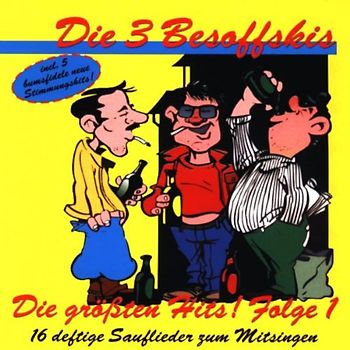 die 3 Besoffskis - Die Grössten Hits 1