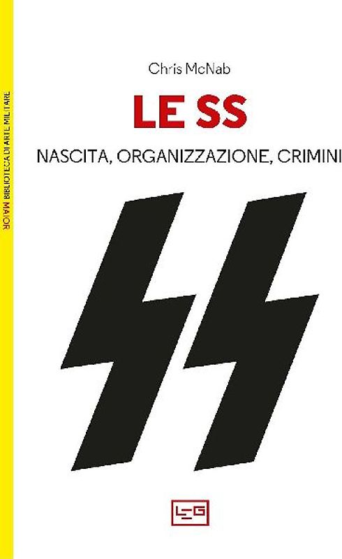 Le SS. Nascita, organizzazione e crimini