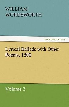 Lyrical Ballads with Other Poems, 1800, Volume 2