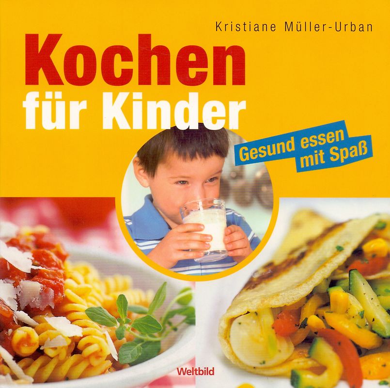 Kochen für Kinder: Gesund essen mit Spaß - Kristiane Müller-Urban [Broschiert, Weltbild]