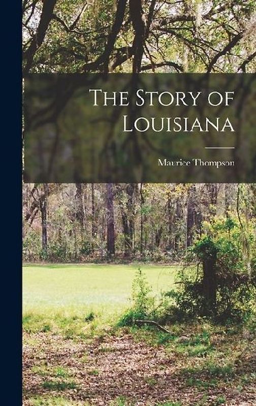 The Story of Louisiana
