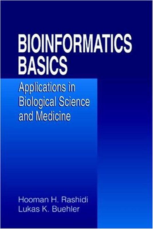 Bioinformatics Basics. Applications in the Biological Sciences and Medicine