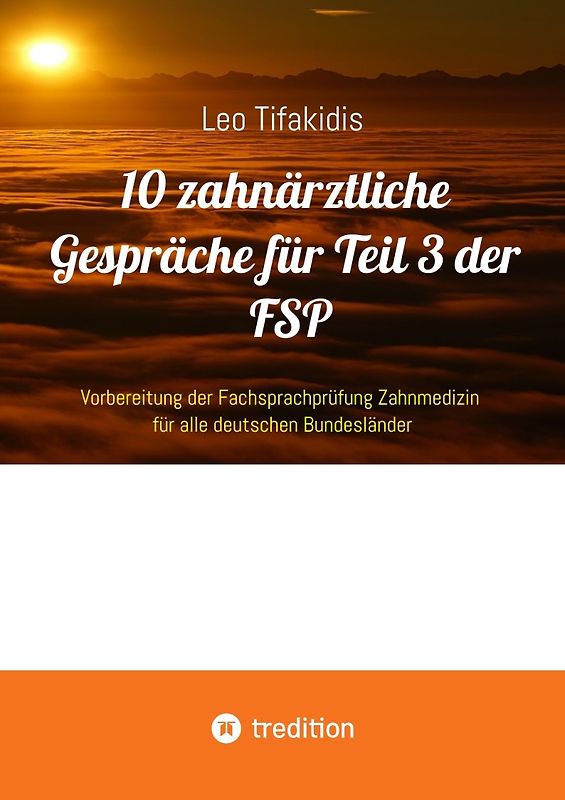 10 zahnärztliche Gespräche für Teil 3 der FSP