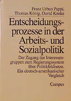 Entscheidungsprozesse in der Arbeits- und Sozialpolitik