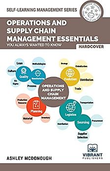 Operations and Supply Chain Management Essentials You Always Wanted to Know (Self-learning Management)