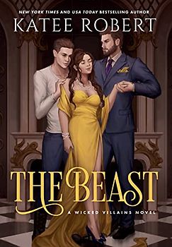 The Beast: A Dark Fairy Tale Romance (Wicked Villains, Band 4)