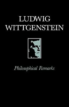 Philosophical Remarks - Wittgenstein, Ludwig