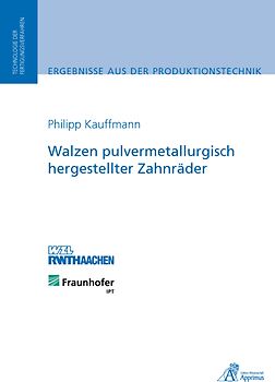 Walzen pulvermetallurgisch hergestellter Zahnräder