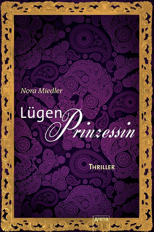 Lügenprinzessin. Die Arena Thriller
