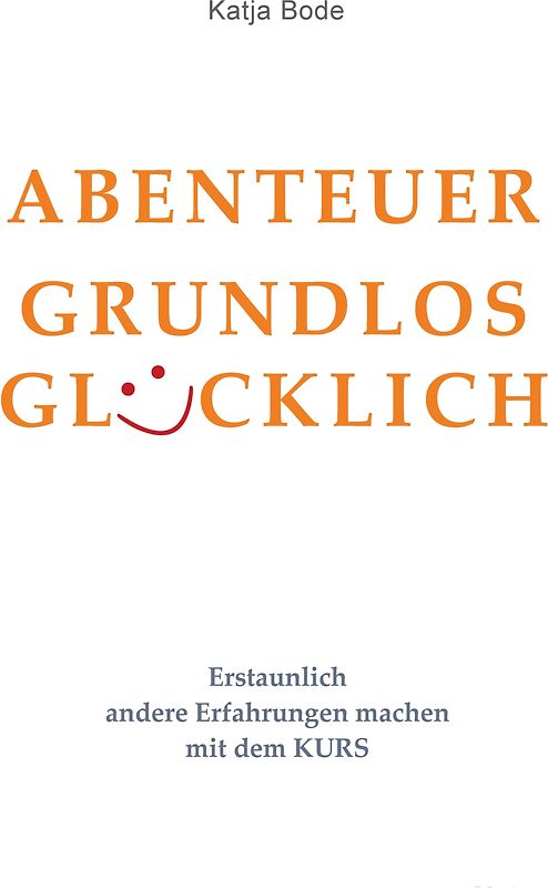 ABENTEUER GRUNDLOS GLÜCKLICH