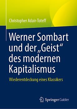 Werner Sombart und der „Geist“ des modernen Kapitalismus