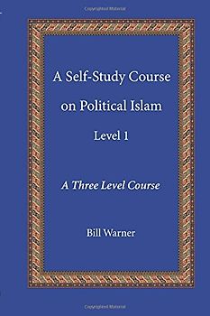 A Self-Study Course on Political Islam-Level 1 - Warner, Bill