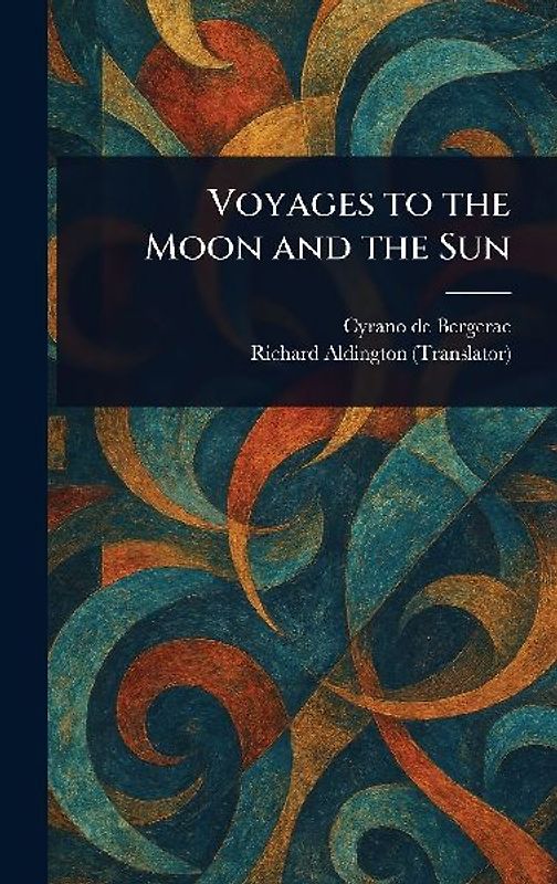 Voyages to the Moon and the Sun