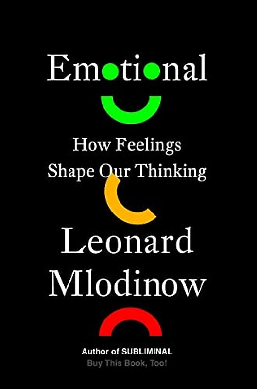 Emotional: How Feelings Shape Our Thinking