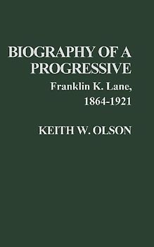Biography of a Progressive