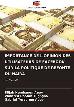 IMPORTANCE DE L'OPINION DES UTILISATEURS DE FACEBOOK SUR LA POLITIQUE DE REFONTE DU NAIRA