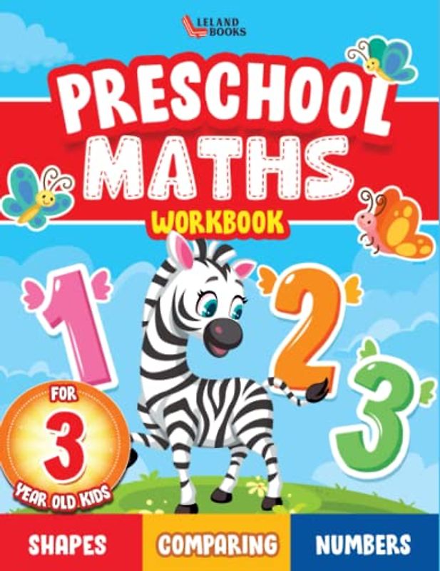 Preschool Maths Workbook: Comparing, Shapes and Numbers for 3 year old kids