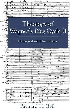 Theology of Wagner's Ring Cycle II