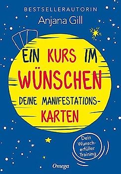 Ein Kurs im Wünschen: Deine Manifestationskarten