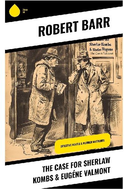 The Case for Sherlaw Kombs & Eugéne Valmont