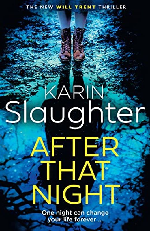 After That Night: The gripping new 2023 crime suspense thriller from the No.1 Sunday Times bestselling author (The Will Trent Series)