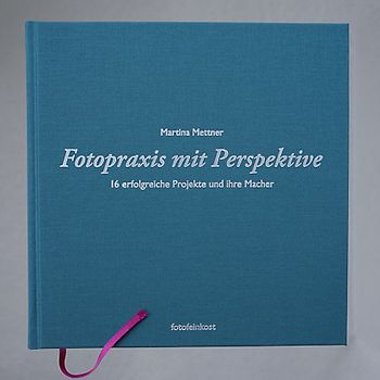 Fotopraxis mit Perspektive