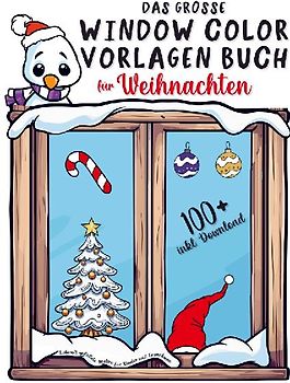 Das große Window Color Vorlagen Buch für Weihnachten: Liebevoll gestaltete Motive für Kinder und Erwachsene | inkl. Download
