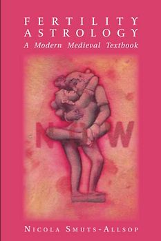 Fertility Astrology: A Modern Medieval Textbook