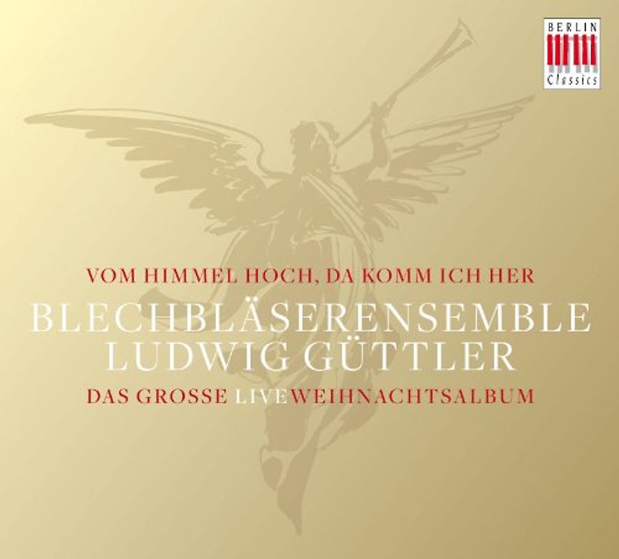 Güttler,Ludwig Blechbläserensemble - Vom Himmel Hoch,Da Komm Ich Her