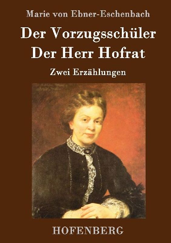 Der Vorzugsschüler / Der Herr Hofrat