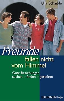 Freunde fallen nicht vom Himmel