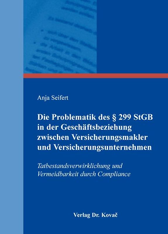 Die Problematik des § 299 StGB in der Geschäftsbeziehung zwischen Versicherungsmakler und Versicherungsunternehmen