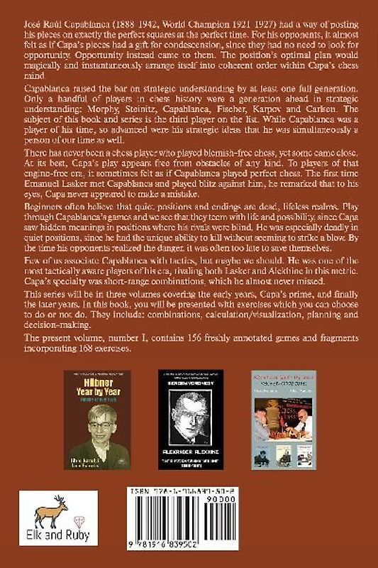 Capablanca the Great Minimalist - Volume I