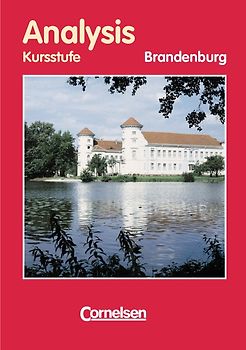 Mathematik Sekundarstufe II. Brandenburg / Kursstufe - Analysis