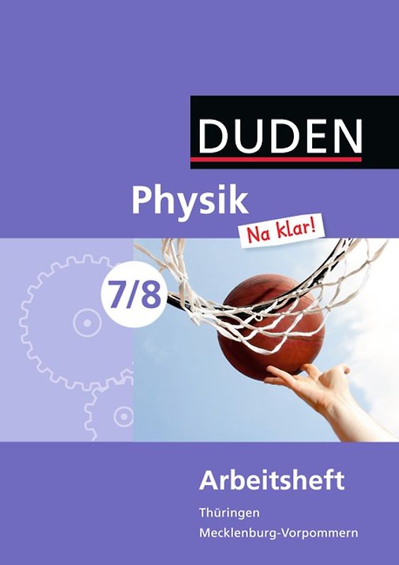 Physik Na klar! - Regelschule Thüringen und Regionale Schule Mecklenburg-Vorpommern - 7./8. Schuljahr