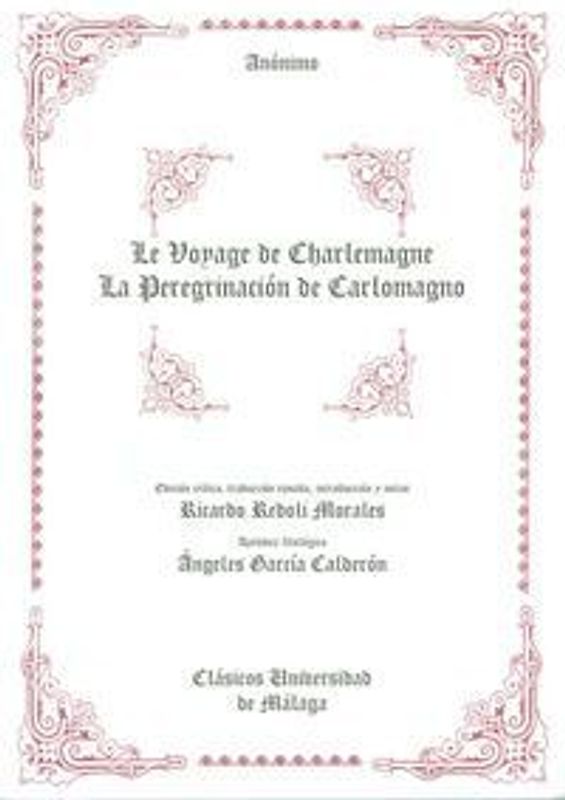 Le voyage de Charlemagne = La peregrinación de Carlomagno