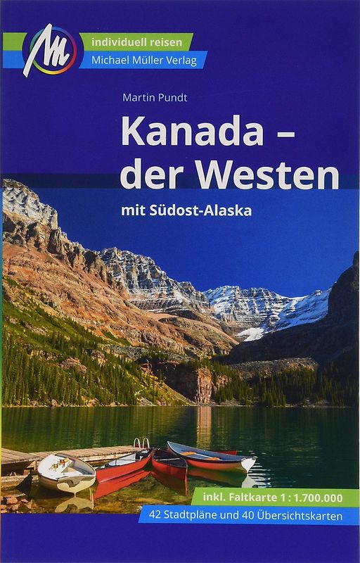 Kanada - der Westen mit Südost-Alaska Reiseführer Michael Müller Verlag