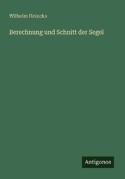 Berechnung und Schnitt der Segel