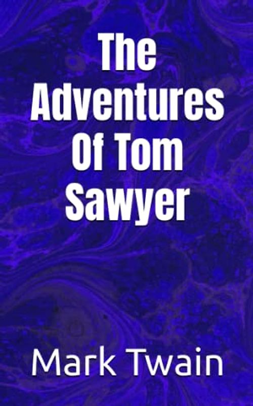 The Adventures Of Tom Sawyer