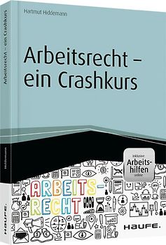 Arbeitsrecht - ein Crashkurs - inkl. Arbeitshilfen online