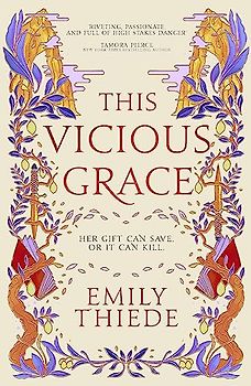This Vicious Grace: the romantic, unforgettable fantasy debut of the year