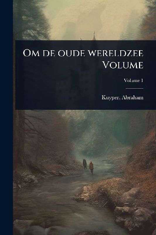 Om de oude wereldzee Volume