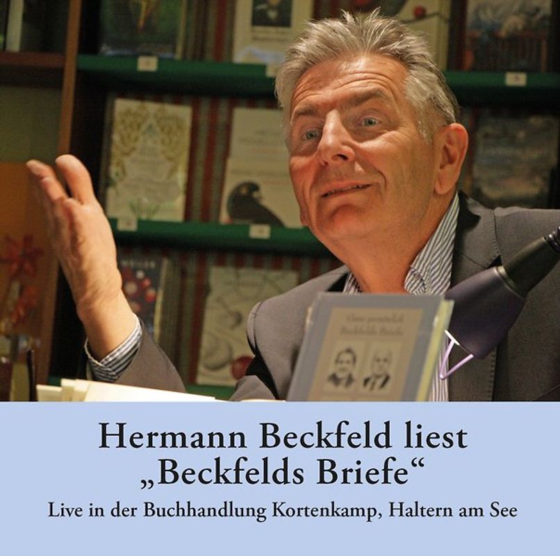 Hermann Beckfeld liest „Beckfelds Briefe“