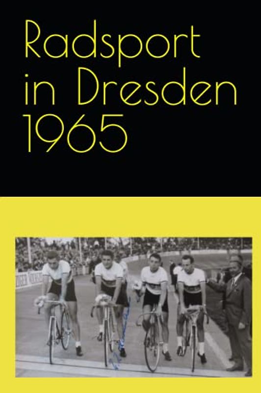 Radsport in Dresden 1965