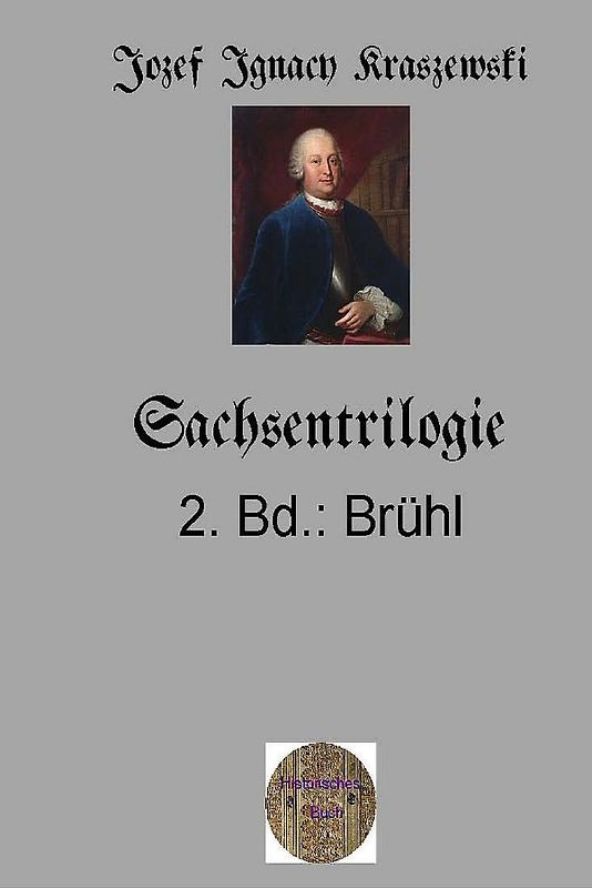 Sachsentrilogie, 2.Band: Brühl