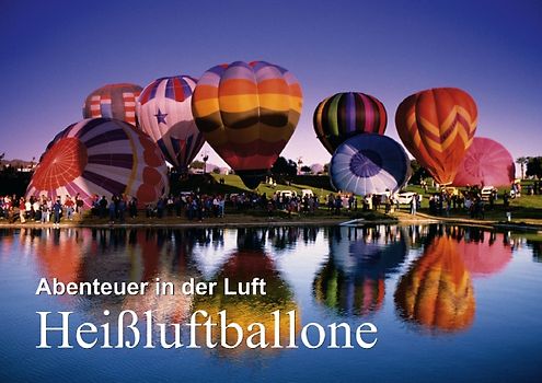 Abenteuer in der Luft: Heißluftballone (Posterbuch DIN A4 quer)