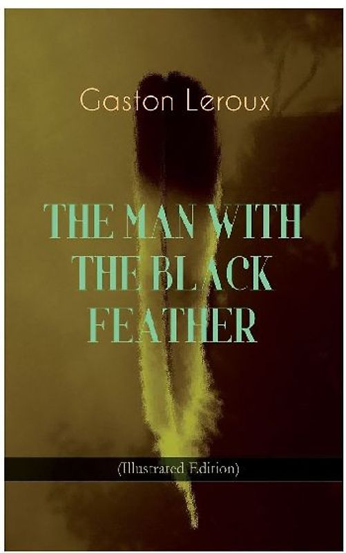 The Man with the Black Feather (Illustrated Edition)