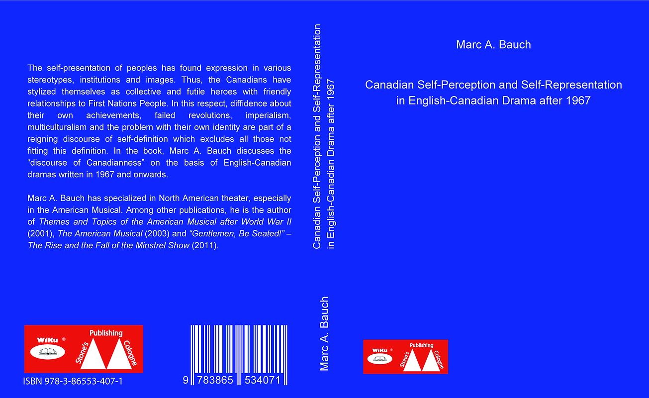 Canadian Self-Perception and Self-Representation in English-Canadian Drama after 1967