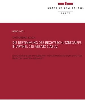 Die Bestimmung des Rechtsschutzbegriffs in Artikel 215 Absatz 3 AEUV
