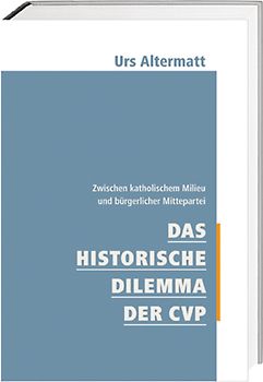 Das historische Dilemma der CVP